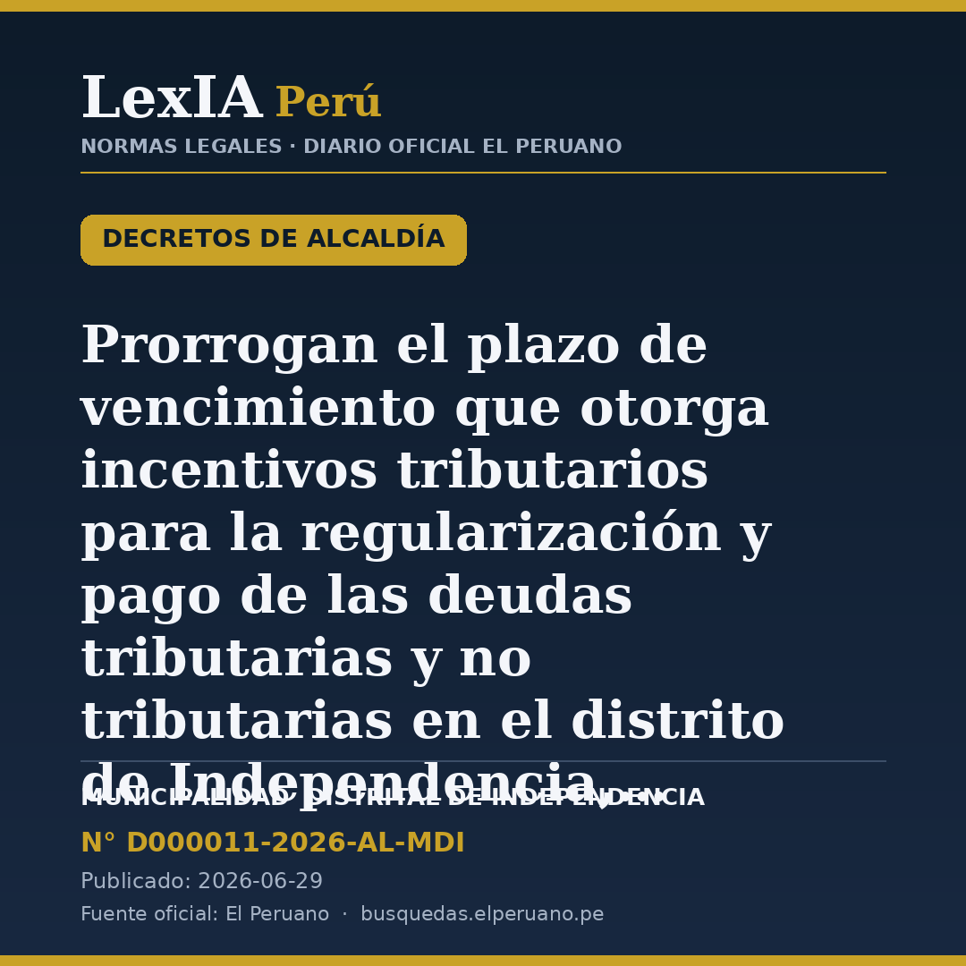 Independencia prorroga plazo para incentivos tributarios 2026