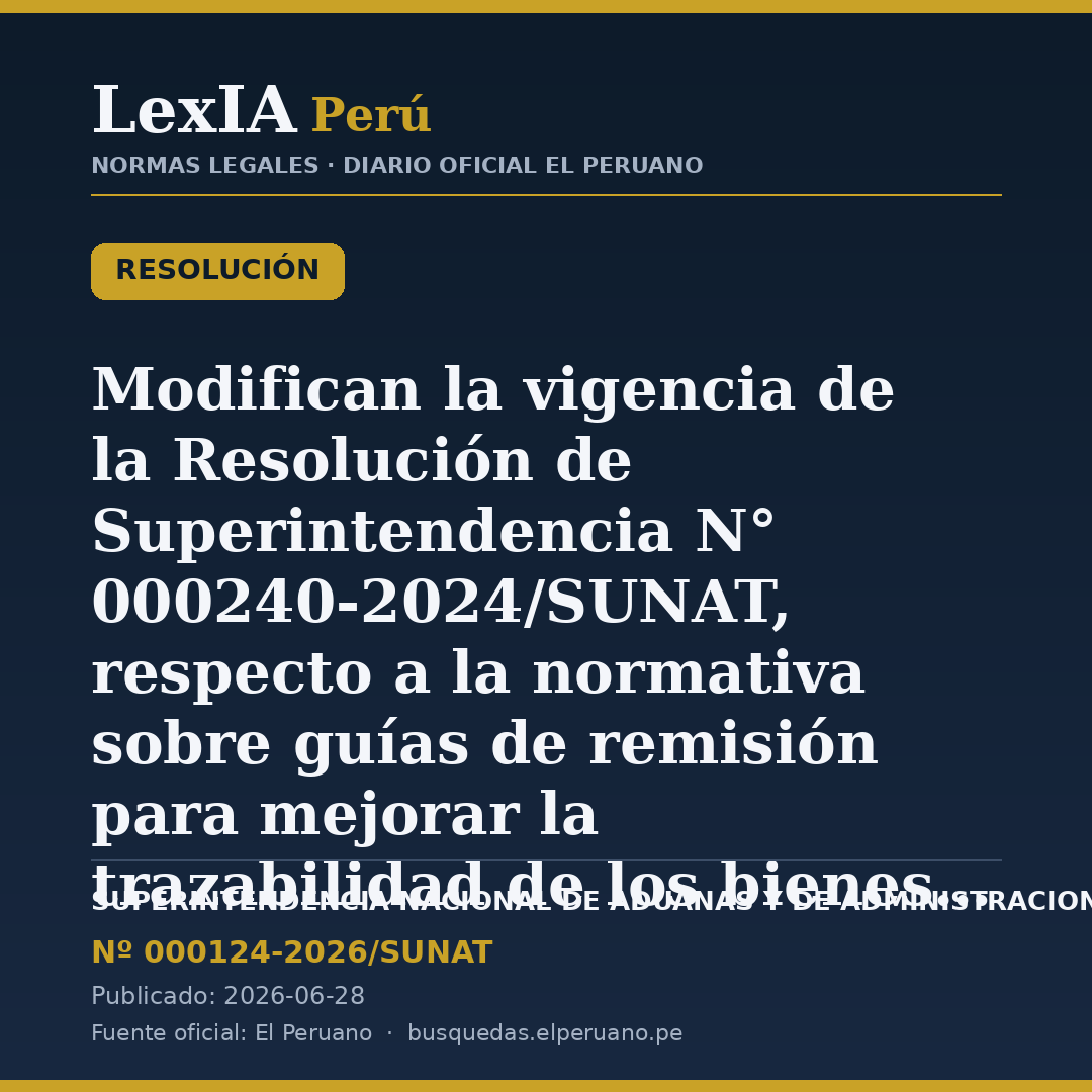 SUNAT modifica vigencia de norma sobre guías de remisión en comercio exterior
