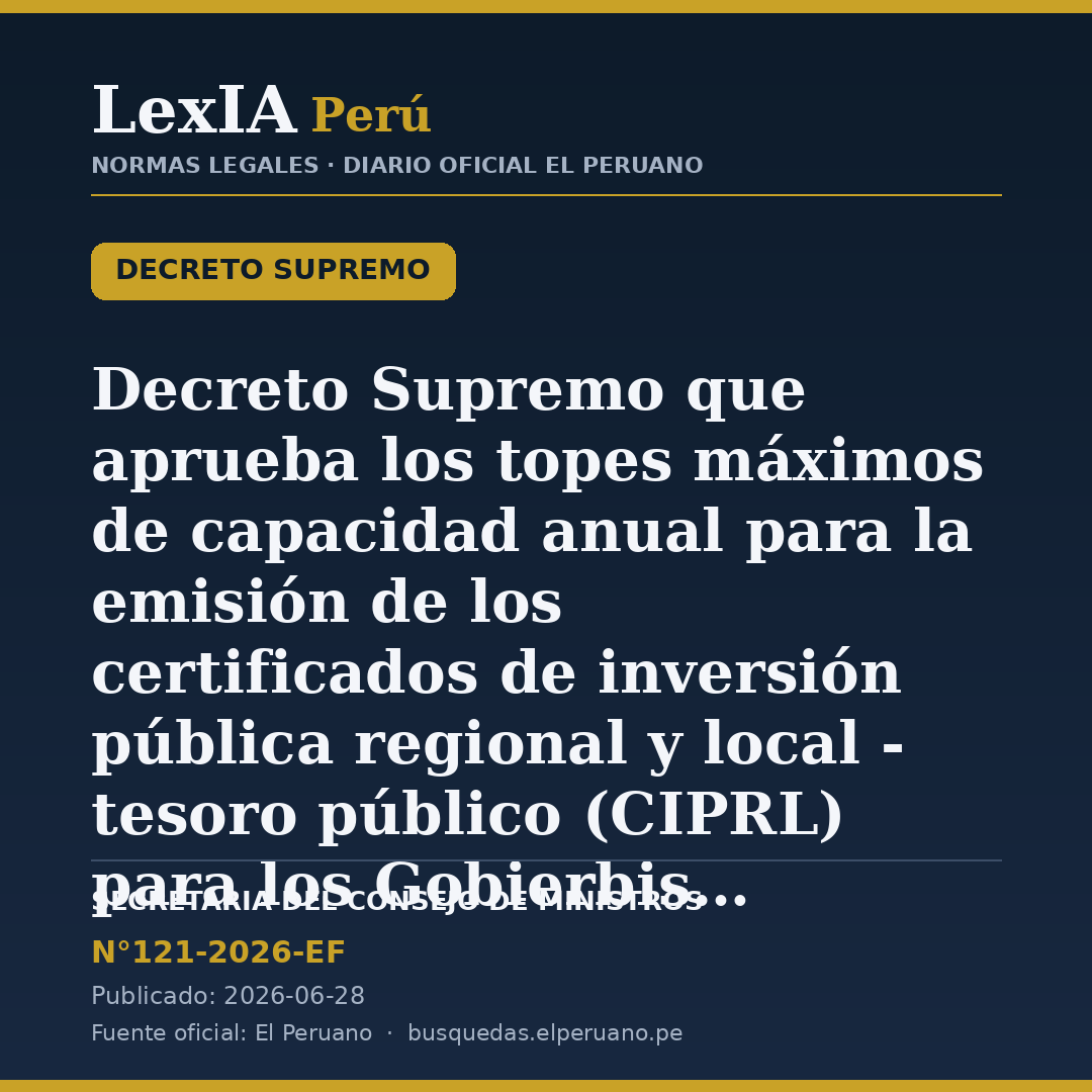DS N°121-2026-EF: Nuevos topes para emisión de CIPRL